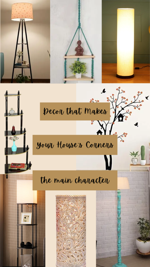 Decor that Makes Your House’s Corners the main character