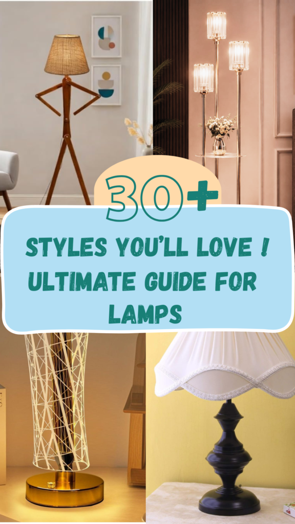 The Ultimate Guide to Lamps for Every Home Aesthetic: 30+ Styles you’ll Love